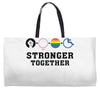 Stronger Together Weekender Totes