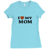 i love my mom Ladies Fitted T-Shirt