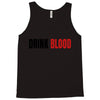 drink blood Tank Top