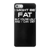 i might be fat mens iPhone 7 Case