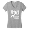 life is better with a boston terrier Women's V-Neck T-Shirt