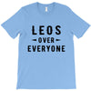 Leos Over Everyone T-Shirt