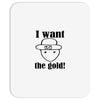 i want the gold Mousepad