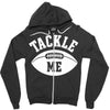 tackle me Zipper Hoodie