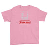 blow me Youth Tee