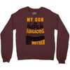 My Son Is Super Awesome His Mother Crewneck Sweatshirt