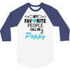 my favorite people call me poppy 3/4 Sleeve Shirt