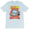 wake me up when it's friday T-Shirt