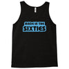 made in the sixties Tank Top