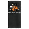 need more coffee Samsung Galaxy S8