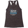 weekend ... drinking .. Racerback Tank