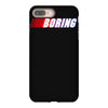 boring iPhone 8 Plus Case