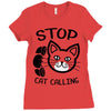 stop cat calling Ladies Fitted T-Shirt