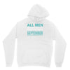 all men are created equal but the best are born in september Unisex Hoodie