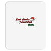 dear santa, i want it all Mousepad