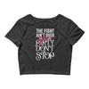the fight ain't over so the party don't stop black Crop Top