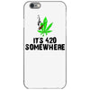 its 420 somewhere iPhone 6/6s Case