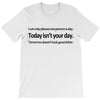 i can only please 1 person a day T-Shirt