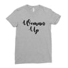 woman up Ladies Fitted T-Shirt