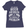 Just Another Beer Drinker With A Fishing Problem Ladies Fitted T-Shirt