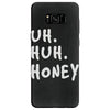 uh huh honey Samsung Galaxy S8