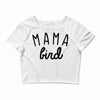 mama bird Crop Top