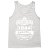 Made In 1944 And Still Awesome Tank Top
