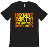 instant party girls T-Shirt