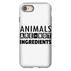 Animals Are Not Ingredients iPhone 8