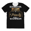 december girl is a perfect combination of princess and warrior All Over Women's T-shirt
