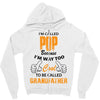 I'm Called Pop Because I'm Way Too Cool To Be Called Grandfather Zipper Hoodie