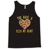 you have a pizza my heart Tank Top