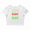 everybody wanna be black Crop Top