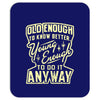 old enough young enough Mousepad