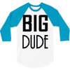 big dude 3/4 Sleeve Shirt