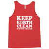 keep earth clean it's not uranus Tank Top