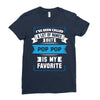 I've Been Called A Lot Of Names But Pop Pop Is My Favorite Ladies Fitted T-Shirt