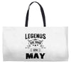 Legends Are Born In May Weekender Totes