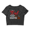 Just A Girl In Love With Her Heavy Equipment Operator Crop Top