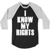 i know my rights 3/4 Sleeve Shirt