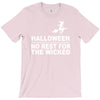 no rest for the wicked T-Shirt