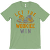 let the wookiee win T-Shirt