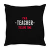 i am a teacher Throw Pillow