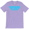 you had me at hello T-Shirt
