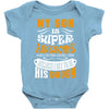 My Son Is Super Awesome His Daddy Baby Bodysuit