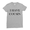 i have cousin Ladies Fitted T-Shirt