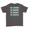 Be Badass Everyday Youth Tee