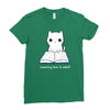 learning how to adul Ladies Fitted T-Shirt