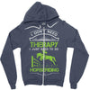i don't need therapy i just need to do horseriding 1 Zipper Hoodie