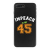 Impeach 45 iPhone 7 Plus Case